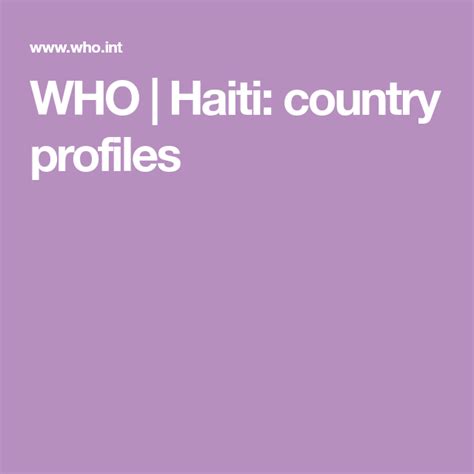who haiti country profiles haiti country profile