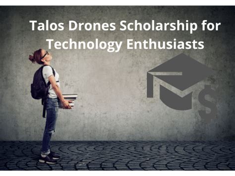 talos drones scholarship  technology enthusiasts international scholarships jobs