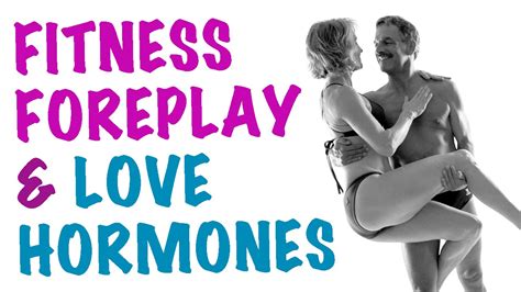 better sex thru fitness foreplay love endorphins