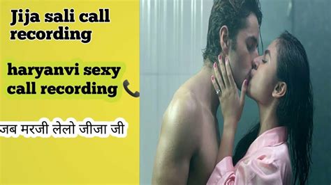 Haryanvi Jija Saali Romentic Call Recording Part 2 Desi Call
