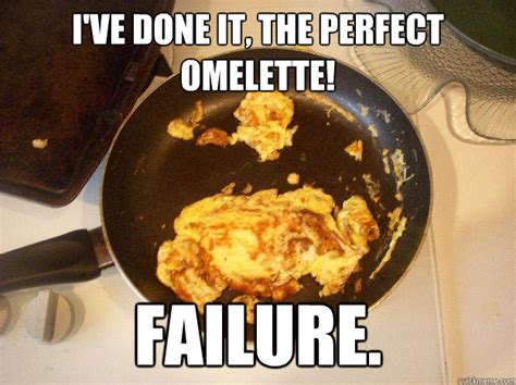 omelette fail memes quickmeme