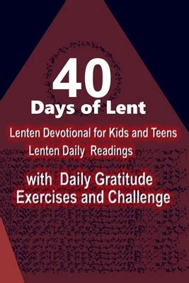 days  lent lenten devotional  kids  teens lenten daily