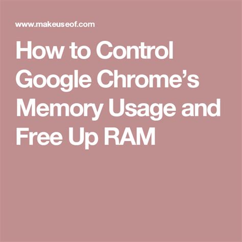 reduce google chromes memory usage    ram google chrome memories ram