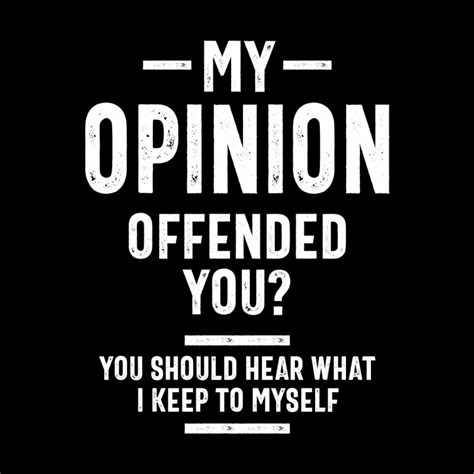 my opinion offended you adult humor graphic novelty sarcastic funny men