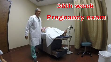 What To Expect At Your 36th Week Pregnancy Exam Youtube