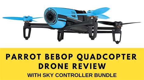 parrot bebop quadcopter drone  sky controller bundle full review drone  usd  youtube