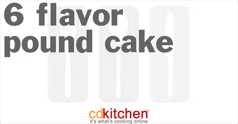 6 Flavor Pound Cake Recipe