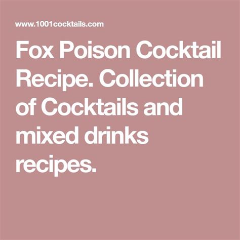 Fox Poison Recipe Cocktail Recipes Cocktails Mixed