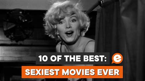 10 Of The Best Sexiest Movies Ever Made Youtube