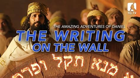 daniel chapter   writing   wall  incredible journey
