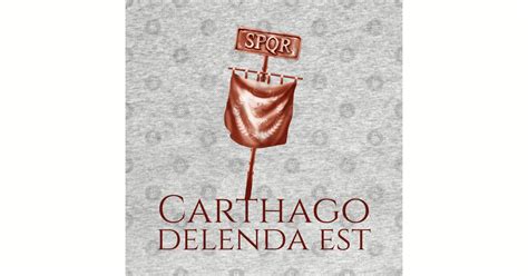 Latin Quote Carthago Delenda Est Carthage Must Be