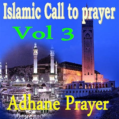 Islamic Call To Prayer Pt 5 By Adhane Prayer On Amazon