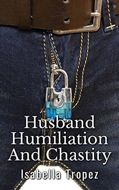 «husband Humiliation And Chastity Extreme Cuckold Wimp Femdom By