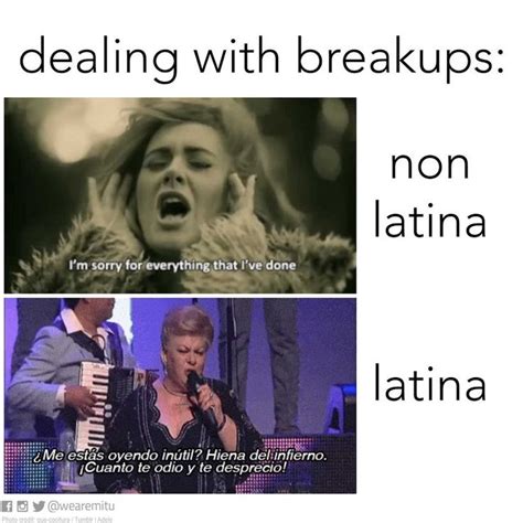 these memes sum up how unfazed latinas are after a breakup memes mexicans and latina