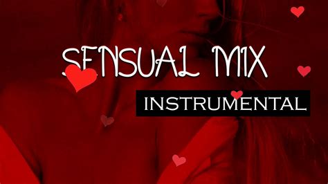 Sensual Mix Slow Sex Chill Instrumental Version Youtube