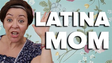Signs You Grew Up With A Latina Mom Youtube