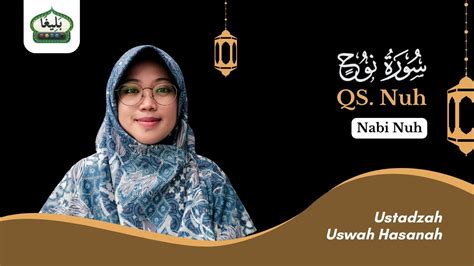 Surah Nuh Ustadzah Uswah Hasanah Lc Edisi Praktek 5l Metode