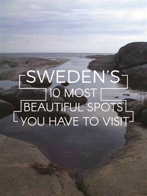 sweden s 10 most beautiful places travel schweden reise skandinavien reisen und reisen