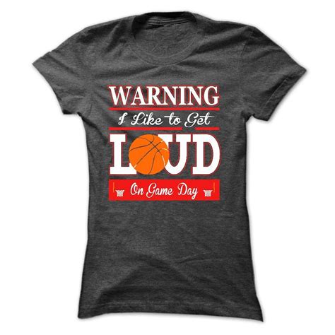 warning i like to get loud on game day [basketball mom t