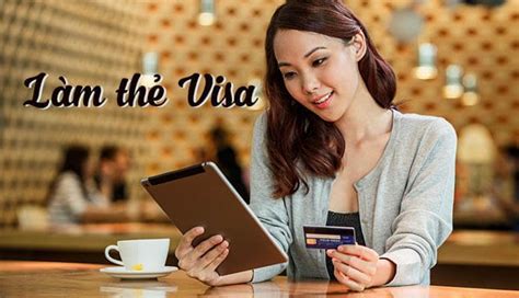 hướng dẫn cách làm thẻ visa để mua hàng online and thanh