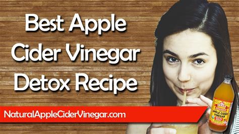 the best apple cider vinegar detox recipe youtube