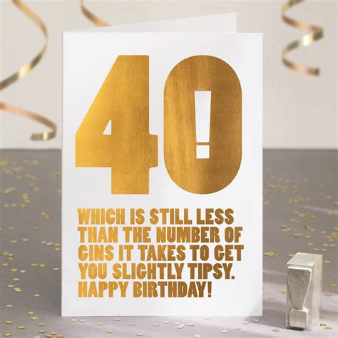 funny 40th birthday card in gold foil by wordplay design