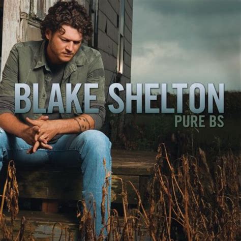 Pure Bs Blake Shelton Songs Reviews Credits Allmusic