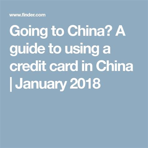 china  guide    credit card  china january  travel money china