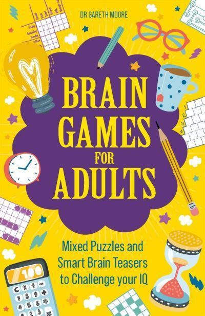 Brain Games For Adults Gareth Moore 9781789293821 Blackwell S