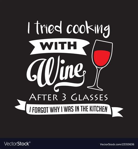 funny wine quote   good  print vector image