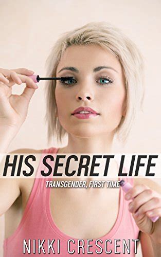 his secret life transgender first time ebook crescent nikki
