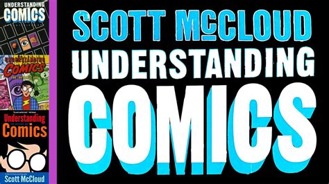 understanding comics  scott mccloud youtube