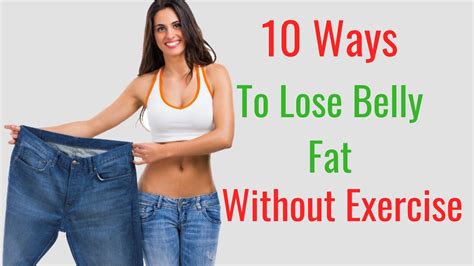 10 Ways To Lose Belly Fat Without Exercise Youtube