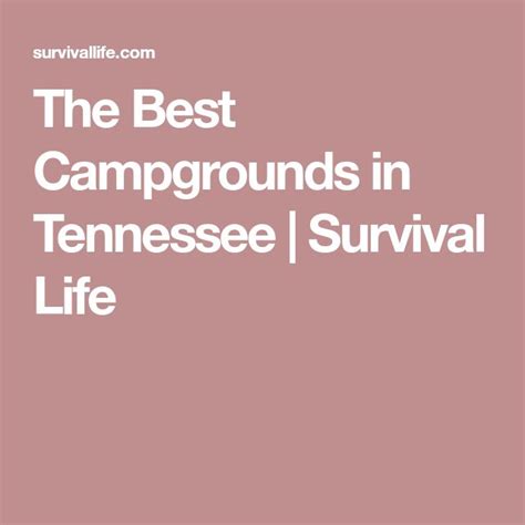 campgrounds  tennessee survival life  campgrounds tennessee