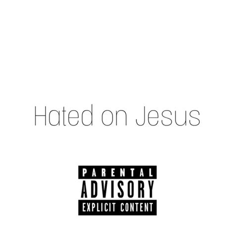 hated on jesus single by sideshohop spotify