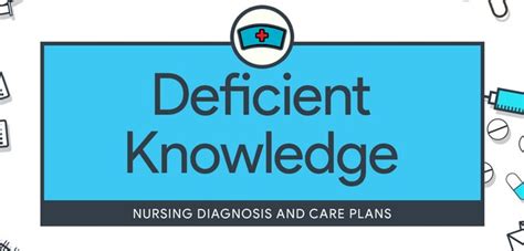 nursing care plan  knowledge deficit nursing care