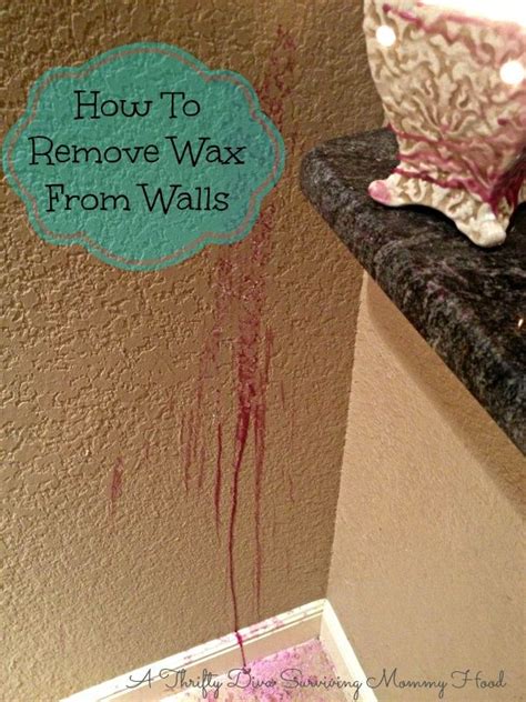 remove wax  walls  thrifty diva surviving motherhood