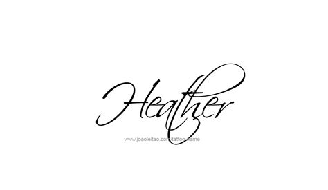Heather Name Tattoo Designs Name Tattoo Designs Name Tattoos Tattoo