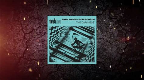 andy roden  coulson uk  darkness extended mix tidy