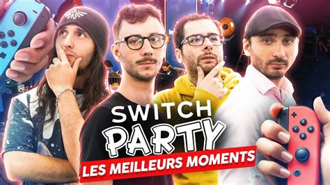switch party les meilleurs moments youtube