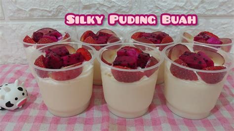 Silky Puding Buah Dan Whip Cream Puding Susu Segar Jualan Puding Buah