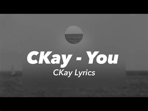 ckay  official lyrics youtube