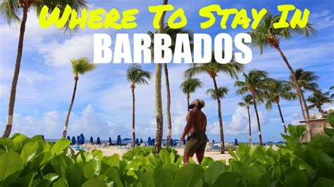 where to stay in barbados caribbean travel guide youtube