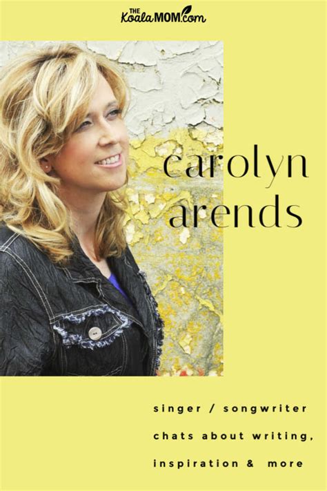 carolyn arends chats about singing writing and more the koala mom