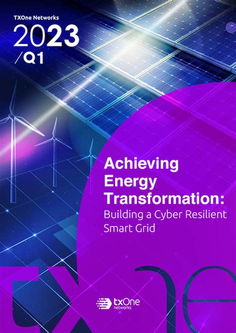 achieving energy transformation building  cyber resilient smart grid txone networks