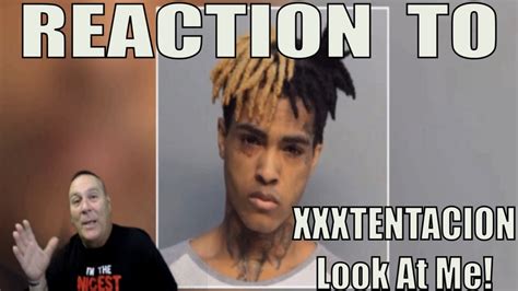 Xxxtentacion Reaction To Look At Me Youtube