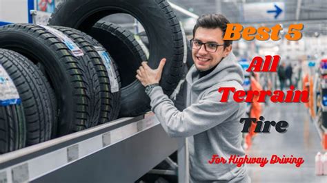Top 5 Best All Terrain Tire For Highway Driving Youtube
