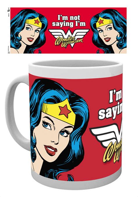 buy dc comics i m not saying i m wonder woman mug in drinkware sanity