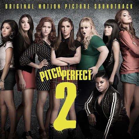 pitch perfect 2 19 kickin modern movie soundtracks you ll love