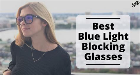 The Best Of Blue Light Blocking Glasses In 2019 Empire